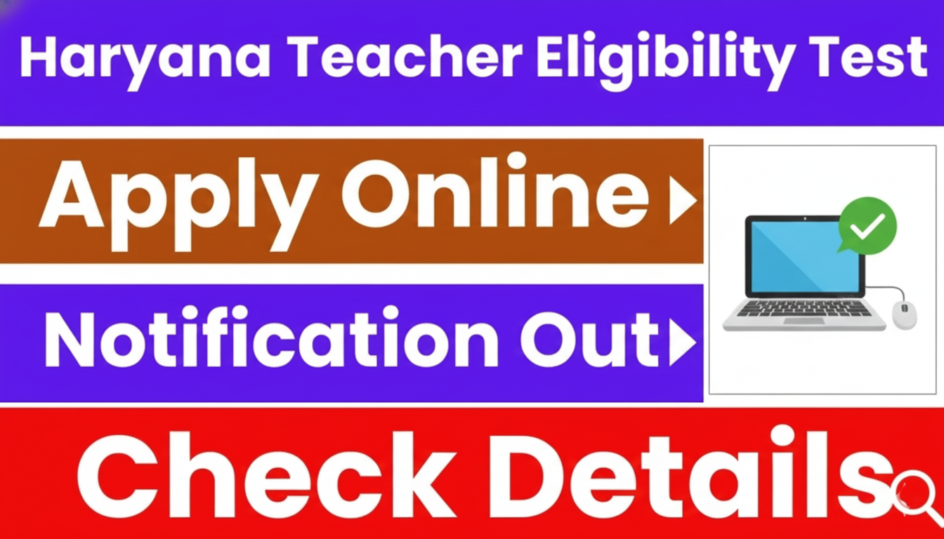 HTET December 2025 Notification Released: Apply Online for January 2026 Exam
